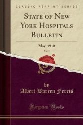State of New York Hospitals Bulletin, Vol. 3 - May, 1910 (Classic Reprint)