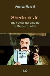 Sherlock Jr. - una svolta nel cinema di Buster Keaton
