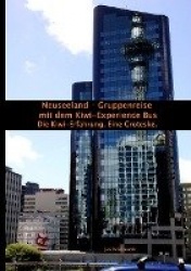 Neuseeland - Gruppenreise mit dem Kiwi-Experience Bus - Die Kiwi-Erfahrung: Eine Groteske