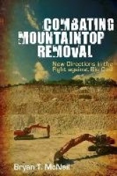 Combating Mountaintop Removal - New Directions in the Fight against Big Coal