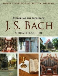 Exploring the World of J. S. Bach - A Traveler's Guide