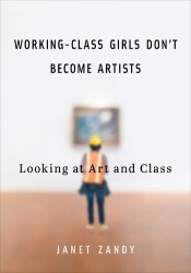 Working-Class Girls Don`t Become Artists - Looking at Art and Class