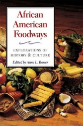 African American Foodways - Explorations of History and Culture