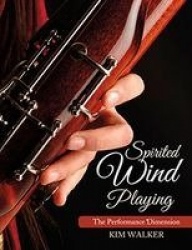 Spirited Wind Playing - The Performance Dimension