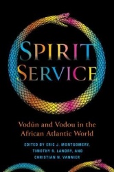 Spirit Service - Vodún and Vodou in the African Atlantic World