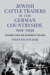 Jewish Cattle Traders in the German Countryside - Economic Trust and Antisemitic Violence