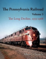 The Pennsylvania Railroad - The Long Decline, 1933-1968