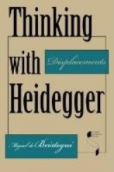 Thinking with Heidegger - Displacements