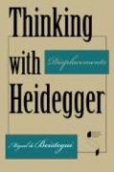 Thinking with Heidegger - Displacements