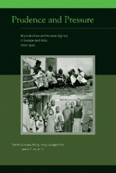 Prudence and Pressure - Reproduction and Human Agency in Europe and Asia, 1700-1900