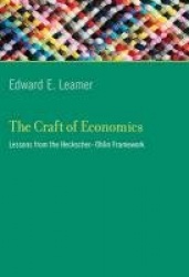 The Craft of Economics - Lessons from the Heckscher-Ohlin Framework