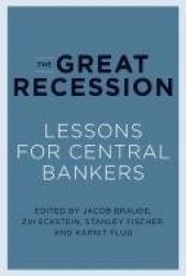 The Great Recession - Lessons for Central Bankers