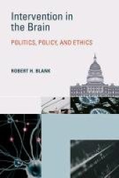 Intervention in the Brain - Politics, Policy, and Ethics