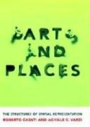 Parts & Places - The Structures of Spatial Representation