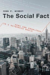 The Social Fact - News and Knowledge in a Networked World