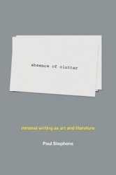 absence of clutter - minimal writing as art and literature