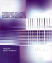 Performance Evaluation and Benchmarking with Realistic Applications