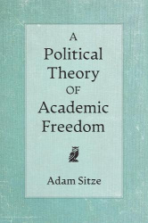 A Political Theory of Academic Freedom