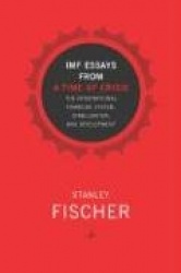 IMF Essays from a Time of Crisis - The International Financial System, Stabilization and Development