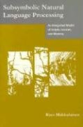 Subsymbolic Natural Language Processing - An Integrated Model of Scripts, Lexicon, and Memory