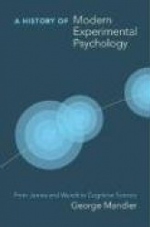 A History of Modern Experimental Psychology - From  James and Wundt to Cognitive Science (OIP)