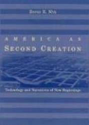 America as Second Creation - Technology & Narratives of New Beginnings