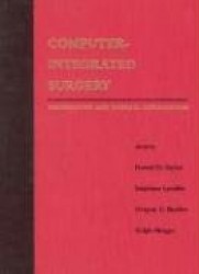 Computer-Integrated Surgery - Technology and Clinical Applications