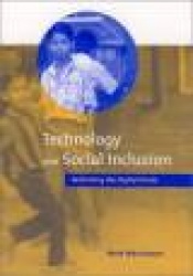 Technology & Social Inclusion - Rethinking the Digital Divide