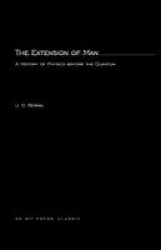 The Extension of Man - A History of Physics before the Quantum