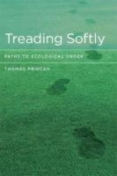 Treading Softly - Paths to Ecological Order