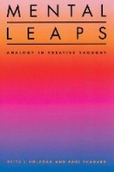 Mental Leaps - Analogy in Creative Thought