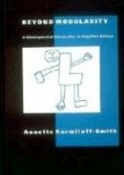 Beyond Modularity - A Developmental Perspective on Cognitive Science
