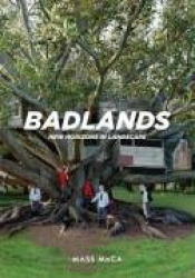 Badlands - New Horizons in Landscape