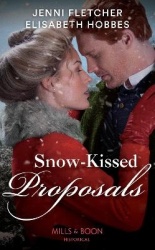 Snow-Kissed Proposals - The Christmas Runaway / Their Snowbound Reunion