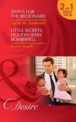 Twins For The Billionaire - Twins for the Billionaire (Billionaires and Babies, Book 89) / Little Secrets: Holiday Baby Bombshel