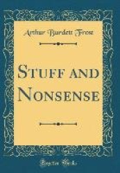 Stuff and Nonsense (Classic Reprint)
