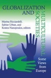 Globalization and Multicultural Societies - Some Views from Europe