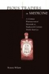 Pious Traders in Medicine - A German Pharmaceutical Network in Eighteenth-Century North America
