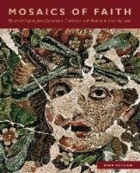 Mosaics of Faith - Floors of Pagans, Jews, Samaritans, Christians, and Muslims in the Holy Land