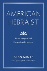 American Hebraist - Essays on Agnon and Modern Jewish Literature