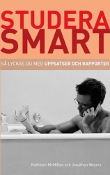 Studera smart:Så lyckas du med uppsatser och rapporter