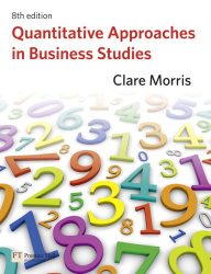 Quantitative Approaches in Business Studies with MyMathLab Global