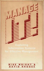 Manage IT! - Exploiting Information Systems for Effective Management