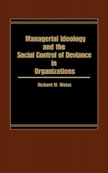 Managerial Ideology and the Social Control of Deviance in Organizations.