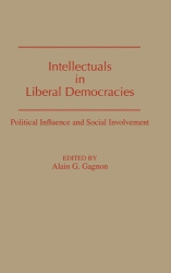 Intellectuals in Liberal Democracies - Political Influence and Social Involvement