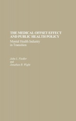 The Medical Offset Effect and Public Health Policy - Mental Health Industry in Transition