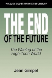 The End of the Future - The Waning of the High-Tech World