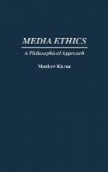 Media Ethics - A Philosophical Approach