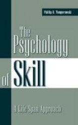 The Psychology of Skill - A Life-Span Approach