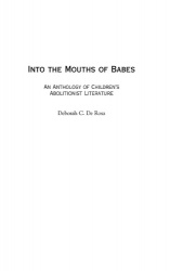 Into the Mouths of Babes - An Anthology of Children's Abolitionist Literature